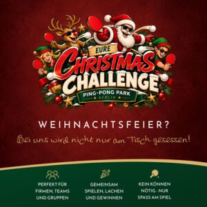 Christmas Challenge – Eure Weihnachtsfeier im PING-PONG Park